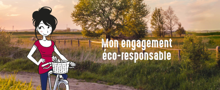 Découvrez mes engagements éco-responsables